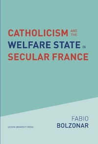 Abbildung von: Catholicism and the Welfare State in Secular France - Leuven University Press
