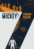 Cover: Mickey7 - Agave K&ouml;nyvek Kiad&oacute; Kft.