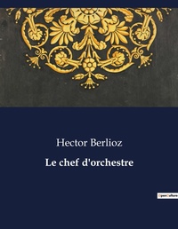 Abbildung von: Le chef d'orchestre - Culturea