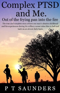 Enlarge image Cover: Complex PTSD and Me - P T Saunders