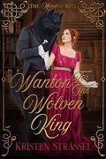 Cover: Wanton for the Wolven King (The Monsters Ball) - Kristen Strassel