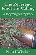 Cover: The Reverend Finds His Calling (Tony Wagner Mysteries, #2) - Paula F Winskye