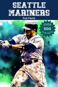 Cover: Seattle Mariners Fun Facts - Trivia Ape