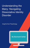 Cover: Understanding the Many: Navigating Dissociative Identity Disorder - Sepharial