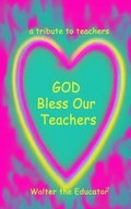 Cover: GOD Bless Our Teachers - Silent King Books