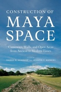 Bild: Construction of Maya Space - University of Arizona Press