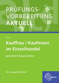 Abbildung von: Prüfungsvorbereitung aktuell - Kauffrau/Kaufmann im Einzelhandel - Europa-Lehrmittel