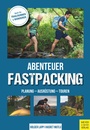 Bild: Abenteuer Fastpacking - Meyer & Meyer