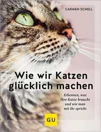 Abbildung von: Wie wir Katzen glücklich machen - Gräfe und Unzer