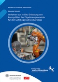 Cover: Verfahren zur In-Situ Erfassung von Kenngr&ouml;&szlig;en der F&uuml;geliniengeometrie f&uuml;r den Lichtbogenschwei&szlig;prozess - Fraunhofer Verlag