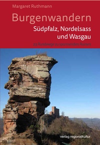 Abbildung von: Burgenwandern - Südpfalz, Nordelsass und Wasgau - verlag regionalkultur