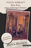 Cover: Eine Frau muss schweigen k&ouml;nnen - verlag regionalkultur