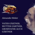 Cover: Vater G&auml;rtner, Mutter G&auml;rtner, Gro&szlig;vater auch G&auml;rtner. - Literatur Quickie