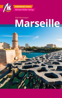 Abbildung von: Marseille MM-City Reiseführer Michael Müller Verlag - Michael Müller Verlag