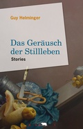 Cover: Das Ger&auml;usch der Stillleben - capybarabooks