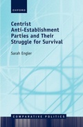 Cover: Centrist Anti-Establishment Parties and Their Struggle for Survival - OUP eBook