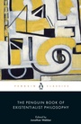 Cover: The Penguin Book of Existentialist Philosophy - Penguin Books Ltd
