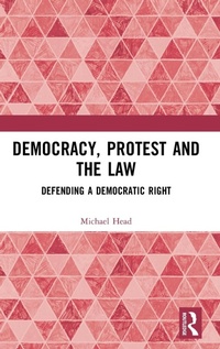 Enlarge image Cover: Democracy, Protest and the Law - Routledge