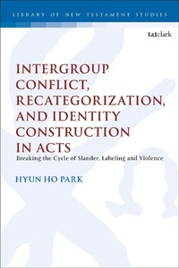 Abbildung von: Intergroup Conflict, Recategorization, and Identity Construction in Acts - T.& T.Clark Ltd