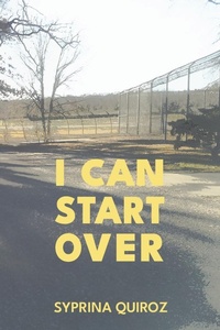 Abbildung von: I Can Start Over - Torn Curtain Publishing