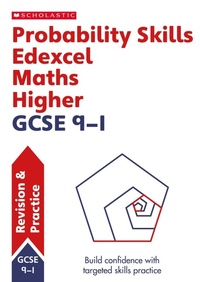 Enlarge image Cover: Probability Skills for Edexcel GCSE 9-1 Maths Higher Revision Guide - Scholastic