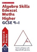 Cover: Algebra Skills for Edexcel GCSE 9-1 Maths Higher Revision Guide - Scholastic