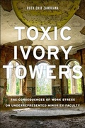 Cover: Toxic Ivory Towers - Rutgers University Press