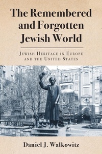 Enlarge image Cover: The Remembered and Forgotten Jewish World - Rutgers University Press