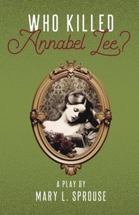 Abbildung von: Who Killed Annabel Lee? - Mary L. Sprouse