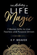 Cover: The Alchemy of Life Magic - MMH Press