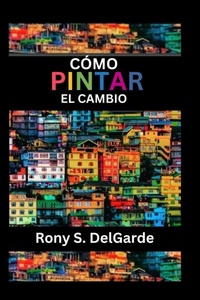 Abbildung von: Como pintar el cambio - IngramSpark
