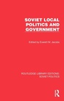 Cover: Soviet Local Politics and Government - Routledge
