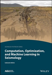 Abbildung von: Computation, Optimization, and Machine Learning in Seismology - American Geophysical Union