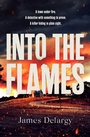 Cover: Into the Flames - Simon + Schuster LLC