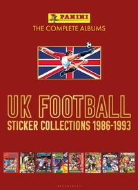 Abbildung von: Panini UK Football Sticker Collections 1986-1993 - Bloomsbury Sport