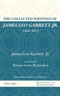 Cover: The Collected Writings of James Leo Garrett Jr., 1950-2015 - Wipf & Stock Publishers