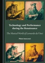 Cover: Technology and Performance during the Renaissance - Cambridge Scholars Publishing
