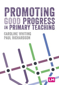 Enlarge image Cover: Promoting Good Progress in Primary Schools - Learning Matters Ltd