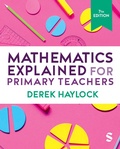 Cover: Mathematics Explained for Primary Teachers - SAGE Publications Ltd