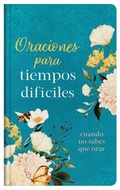 Cover: Oraciones Para Tiempos Dificiles - Barbour Publishing Inc, U.S.
