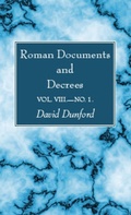 Cover: Roman Documents and Decrees, Volume VIII-No. 1 - Wipf & Stock Publishers