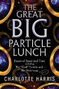 Cover: The Great BIG Particle Lunch - URLink Print & Media, LLC