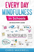 Cover: Every Day Mindfulness in Schools - Edinburgh Publishing