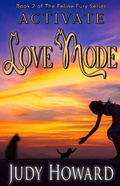 Cover: Activate Love Mode (Feline Fury Series, #2) - Judy Howard Publishing