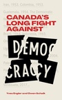 Cover: Canada's Long Fight Against Democracy - Baraka Books