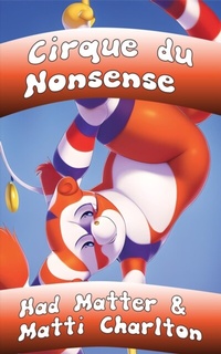 Abbildung von: Cirque du Nonsense - Matti Charlton