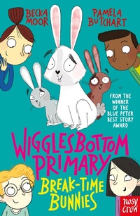 Enlarge image Cover: Wigglesbottom Primary: Break-Time Bunnies - Nosy Crow Ltd