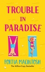 Cover: Trouble in Paradise - Boldwood Books Ltd