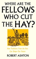 Cover: Where Are the Fellows Who Cut the Hay? - Unbound