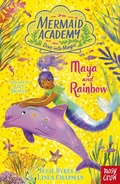 Cover: Mermaid Academy: Maya and Rainbow - Nosy Crow Ltd